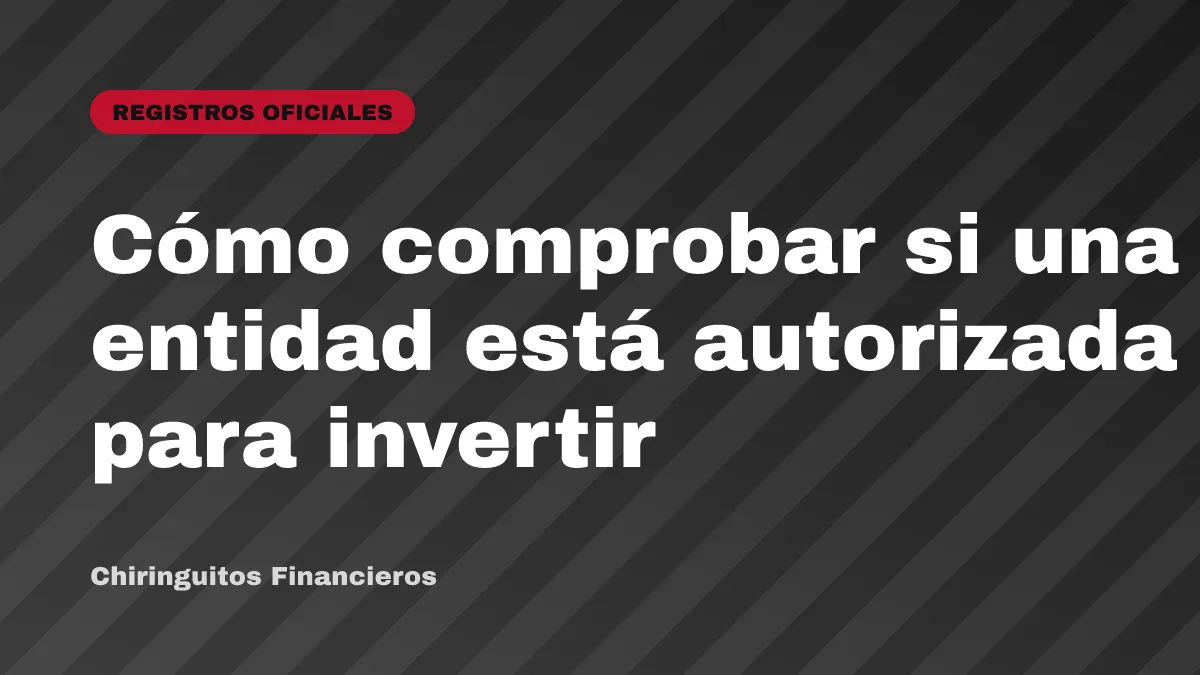 Cómo comprobar si una entidad está autorizada para invertir